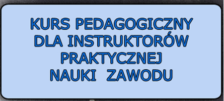 Nowy kurs Instruktorów Praktycznej Nauki Zawodu