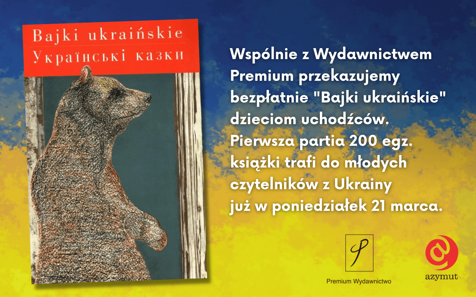 OSDW Azymut i Wydawnictwo Premium przekazują dzieciom uchodźczym bajki po ukraińsku