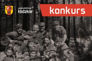 KONKURS WOJEWÓDZKI „Żołnierze Wyklęci – niezłomni obrońcy Rzeczypospolitej”