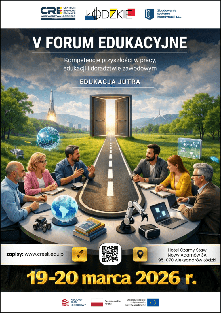V Forum Edukacyjne  „Kompetencje przyszłości w pracy, edukacji i doradztwie zawodowym – edukacja jutra”